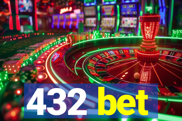 432 bet